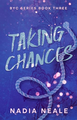 Taking Chances: A Fake Dating, Opposites Attract, Spicy Contemporary Romance