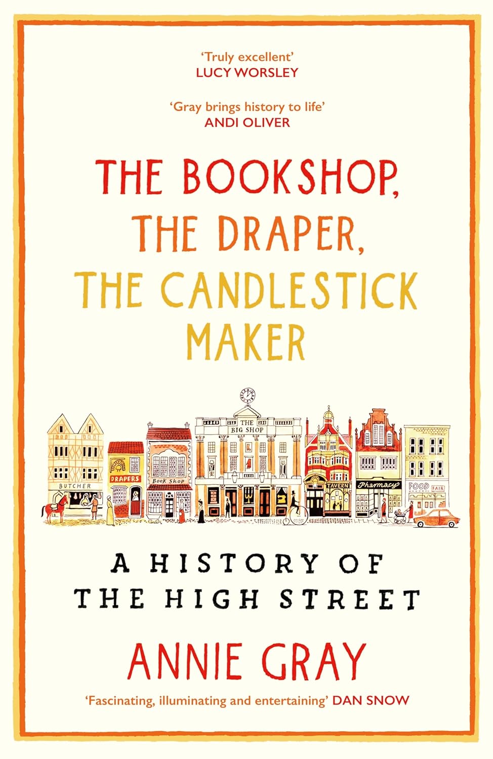 The Bookshop, The Draper, The Candlestick Maker: A History of the High Street