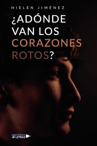 ¿Adónde van los corazones rotos?