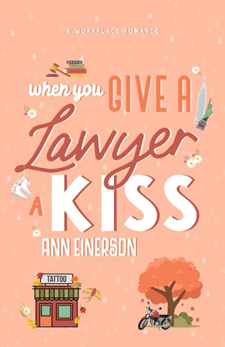 When You Give a Lawyer a Kiss (Aspen Grove)