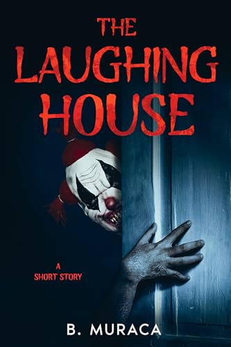 The Laughing House: a short story