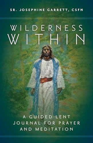 Wilderness Within: A Guided Lent Journal for Prayer and Meditation