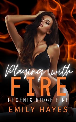 Playing With Fire: A steamy Sapphic Firefighter/Ice Queen Romance