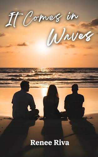 It Comes in Waves by Renee Riva | Goodreads