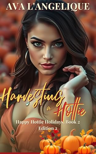 Harvesting a Hottie