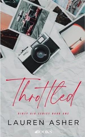 Throttled (Dirty Air, #1)