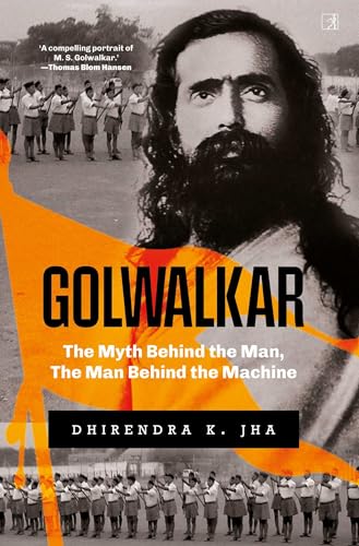Golwalkar: The Myth Behind the Man, The Man Behind the Machine