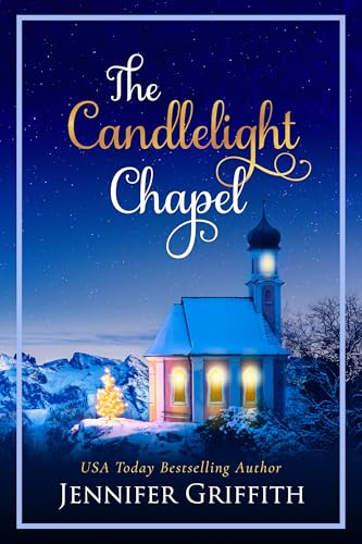 The Candlelight Chapel: A Wholesome Christmas Romance