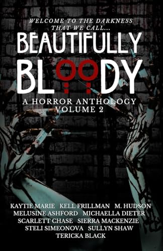 Beautifully Bloody: Volume 2