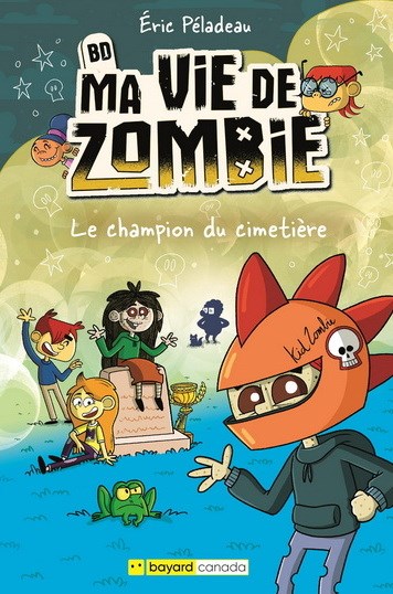 Le champion du cimetière. bd ma vie de zombie