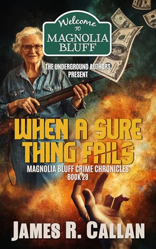 When a Sure Thing Fails: A Eula Moore Suspense, A Magnolia Bluff Crime Chronicle #29