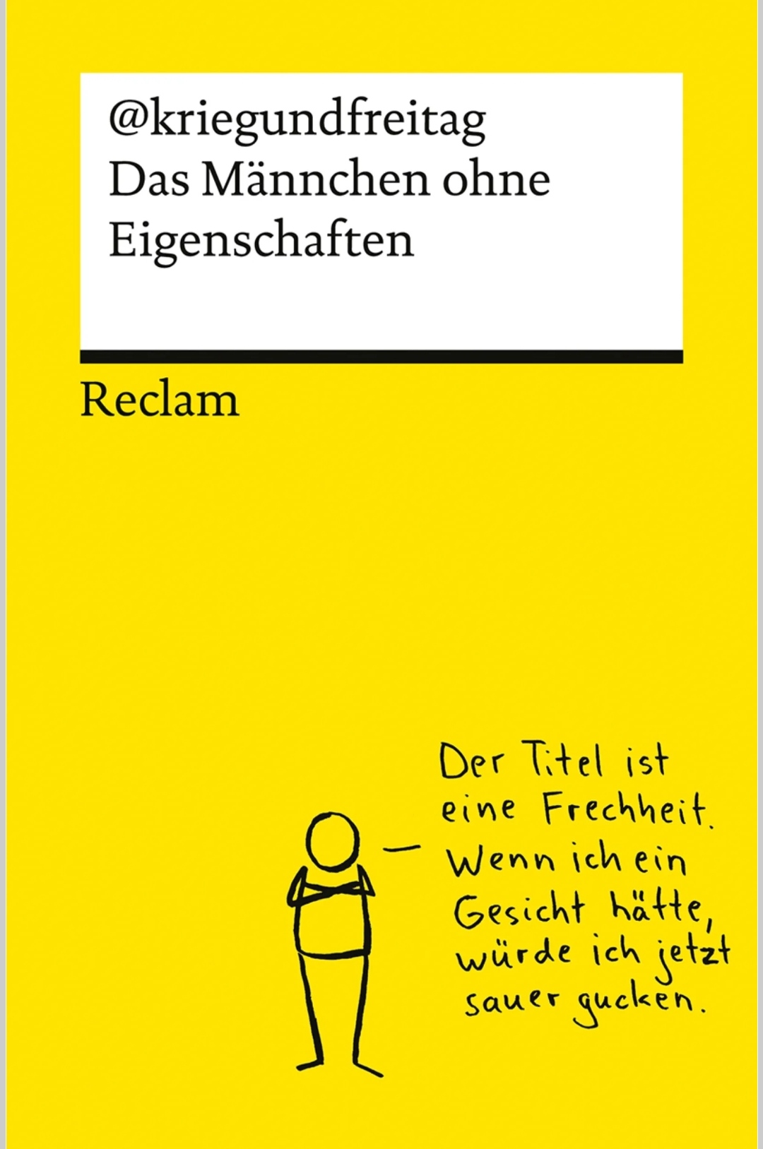 Das Männchen ohne Eigenschaften. Die besten Cartoons von @kriegundfreitag