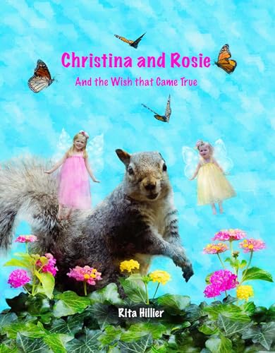 Christina and Rosie: And the Wish that Came True