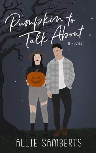 Pumpkin to Talk About: A Novella