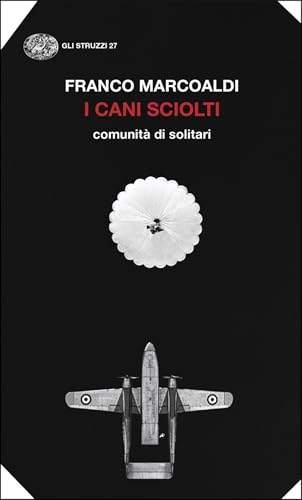 I cani sciolti. Comunità di solitari