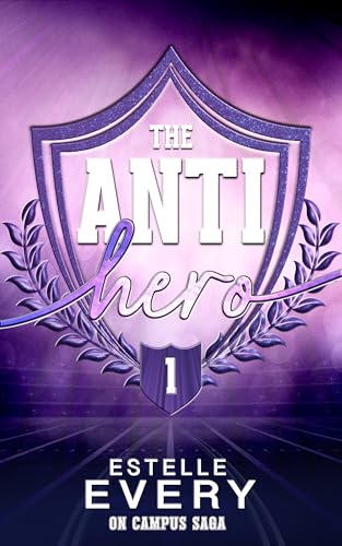 The Anti Hero (tome 1): une romance de campus (On Campus (duologie complète))