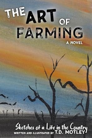 The Art of Farming: Sketches of a Life in the Country