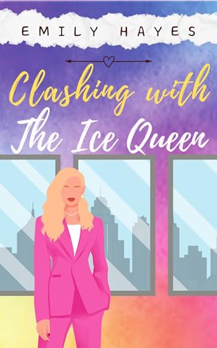 Clashing with the Ice Queen: A Lesbian/Sapphic Ice Queen Romance