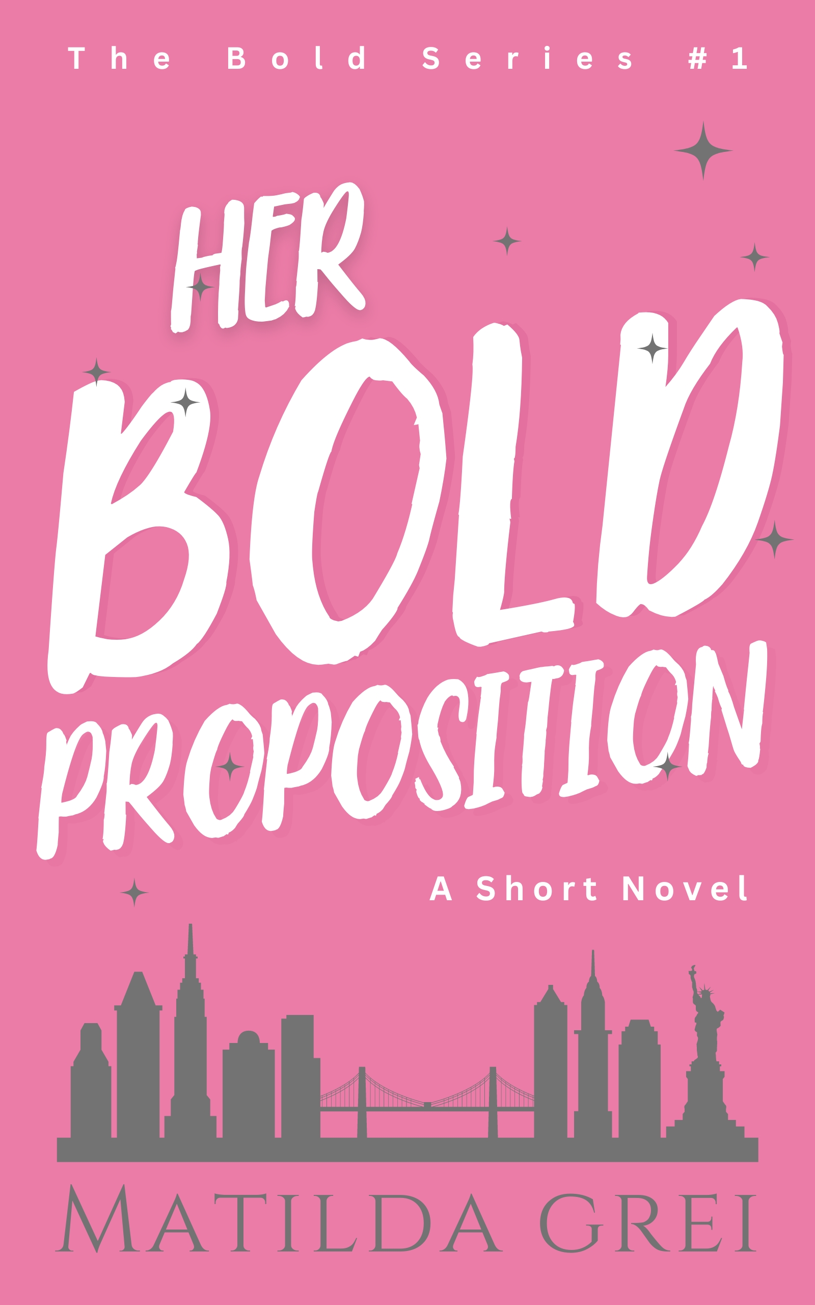Her Bold Proposition: A Short Read Love Story