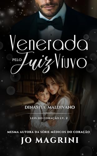 VENERADA PELO JUIZ VIÚVO: DINASTIA MALDIVANO (LEIS DO CORAÇÃO Livro 2)