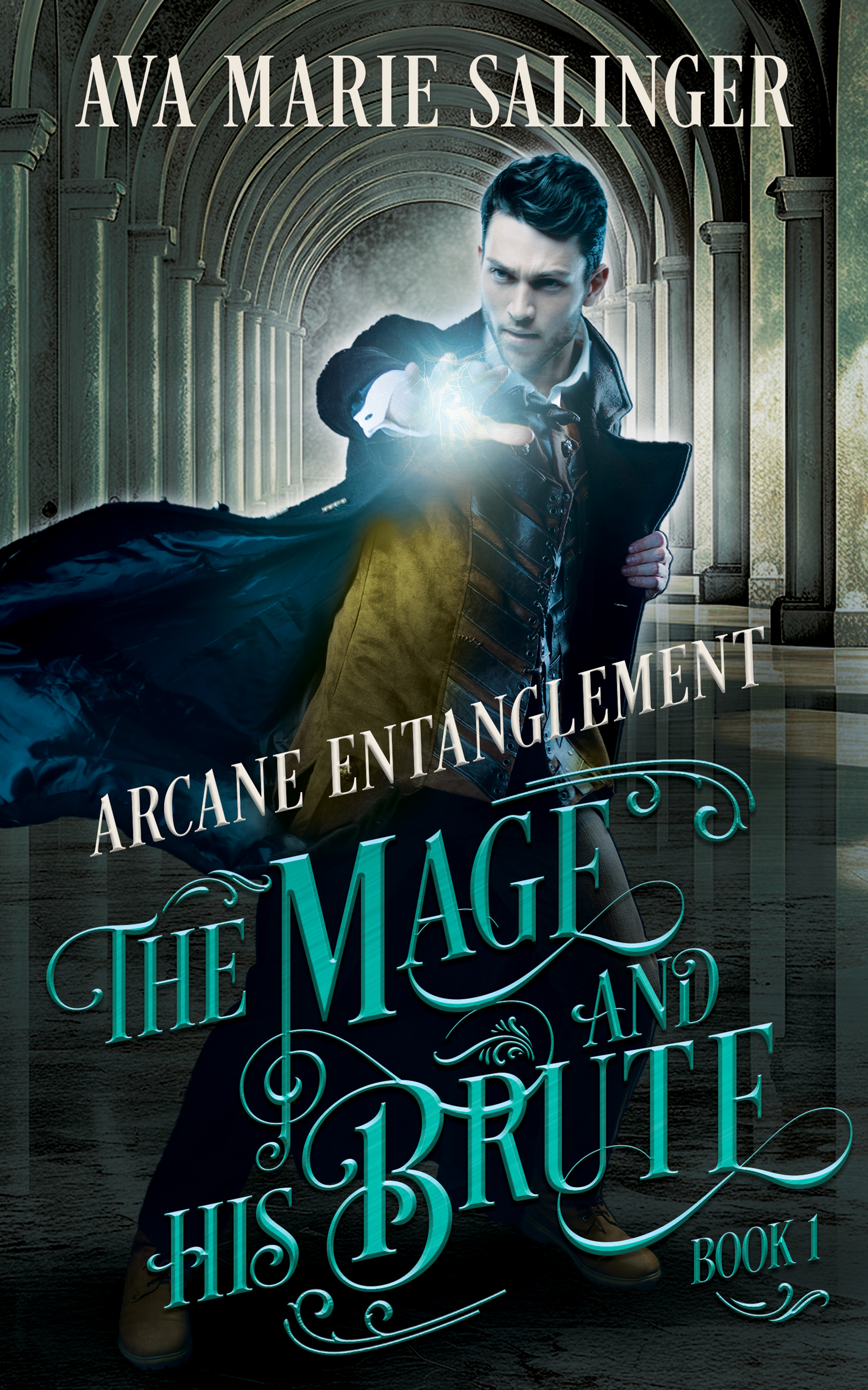 Arcane Entanglement (The Mage and His Brute #1)