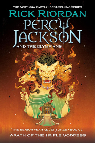 Wrath of the Triple Goddess (Percy Jackson and the Olympian: The Senior Year Adventures, #2)