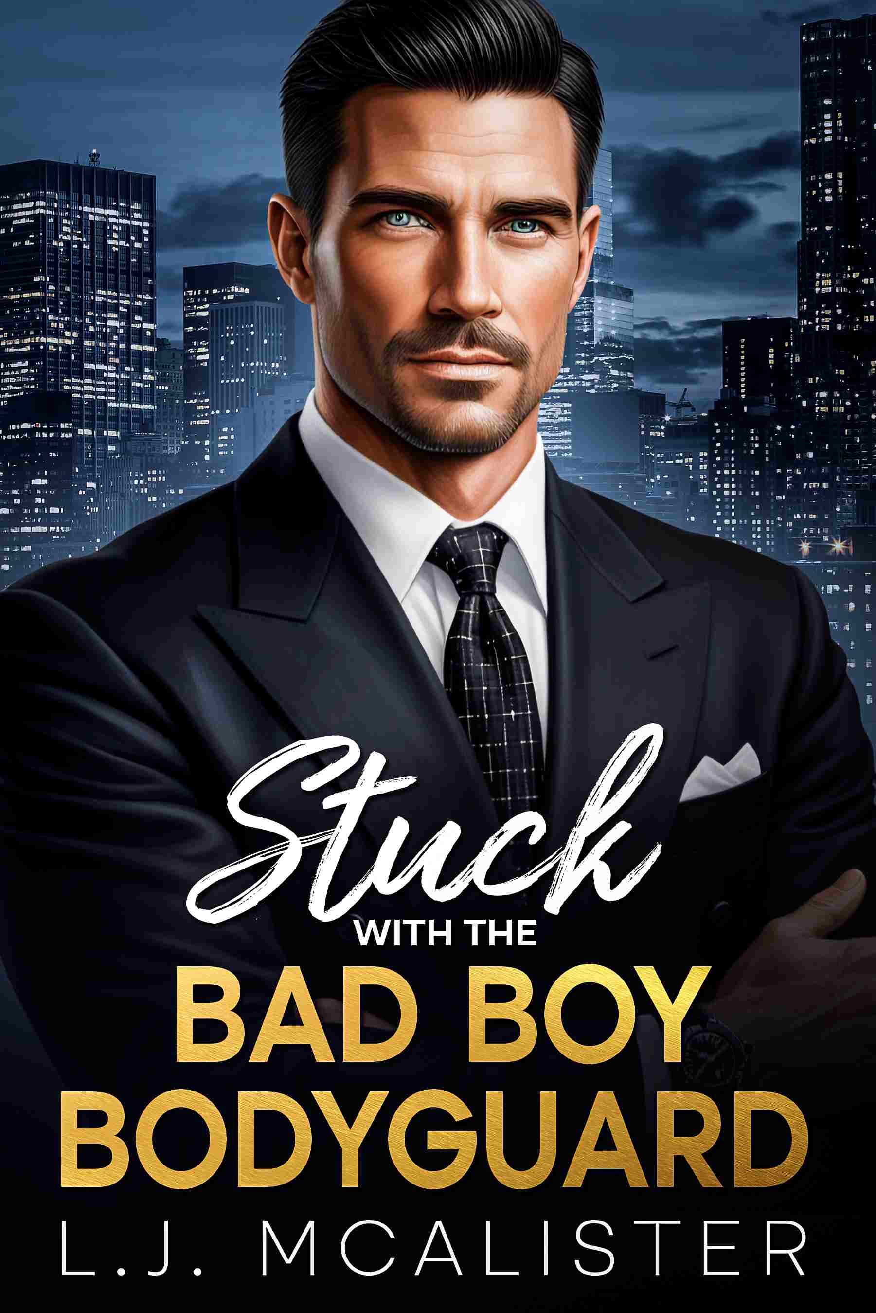 Stuck with the Bad Boy Bodyguard