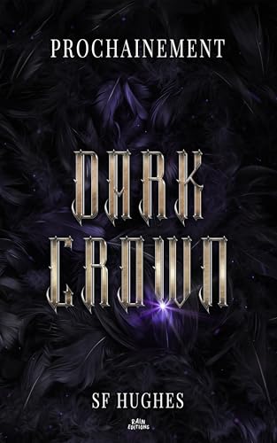 Dark Crown (Romance Fantasy) : 4 - L'impératrice légendaire