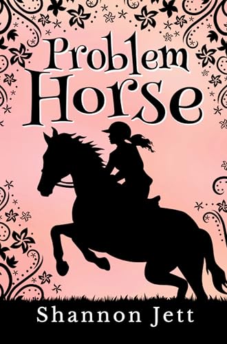 Problem Horse: A Story for Kids Who Love Horses