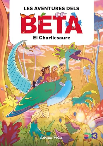 Les aventures dels Beta 2. El Charliesaure