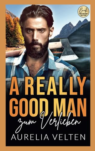 A Really Good Man zum Verlieben