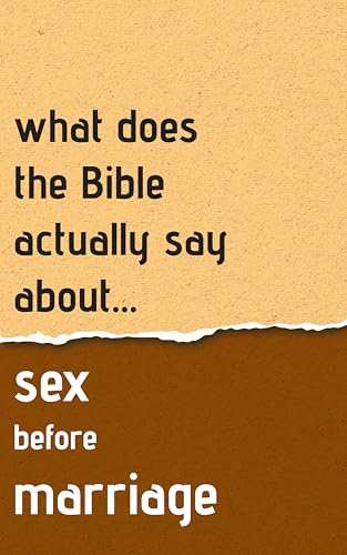 What Does The Bible Actually Say About Sex Before Marriage? by Gijs Dam