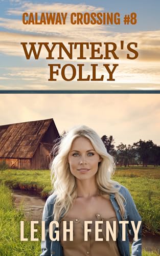 Wynter's Folly: Calaway Crossing Book 8