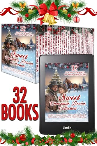 Sweet Christmas Brides Collection: 32 Holiday Romances to Warm your Heart