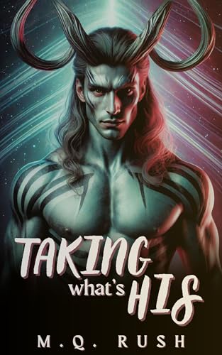 Taking What’s His: An Erotic Sci Fi Black Horror
