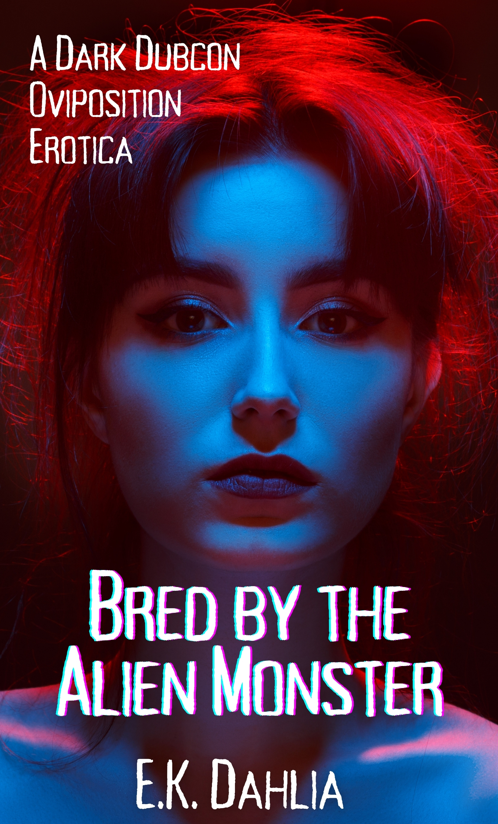 Bred by the Alien Monster: A Dark Dubcon Oviposition Erotica
