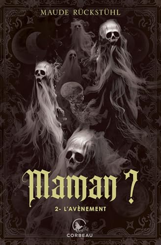 Maman?, t2 - L'avènement