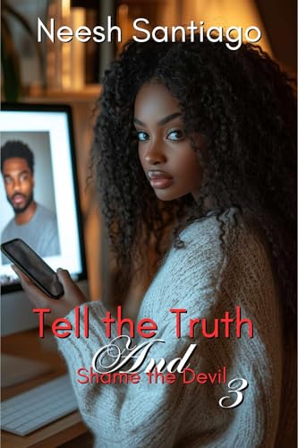 Tell The Truth And Shame The Devil 3