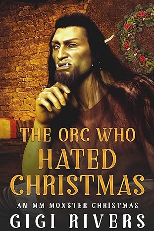The Orc Who Hated Christmas
