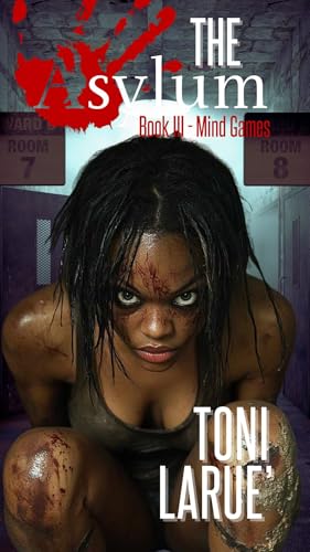 Mind Games: The Asylum Series by Toni Larue' and Tanisha Stewart