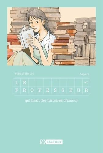 Le professeur qui lisait des histoires d'amour - Tome 2