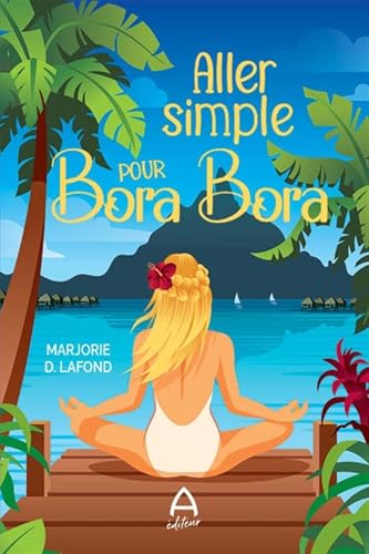 ALLER SIMPLE POUR BORA BORA