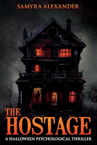 The Hostage: A Halloween psychological thriller