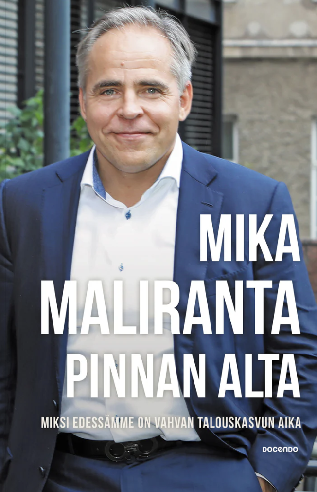Pinnan alta. Miksi edessämme on vahvan talouskasvun aika.