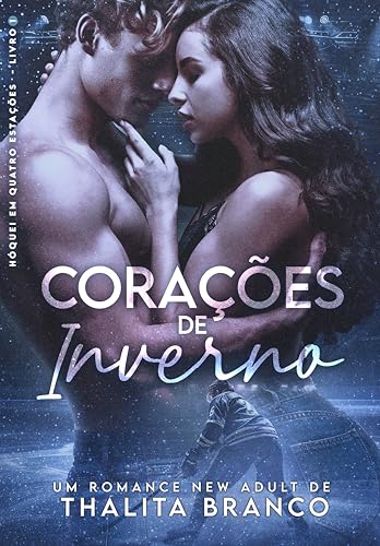 Corações de Inverno (Hóquei em Quatro Estações Livro 1)