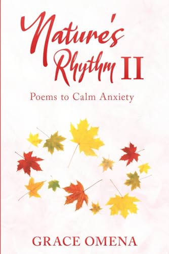 Nature's Rhythm II: Poems to Calm Anxiety