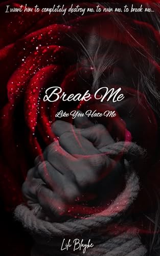 Break Me Like You Hate Me