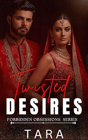 Twisted Desires: Arranged Marriage billionaire Romance