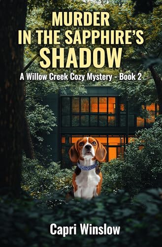Murder In The Sapphire's Shadow: A Willow Creek Cozy Mystery Book 2
