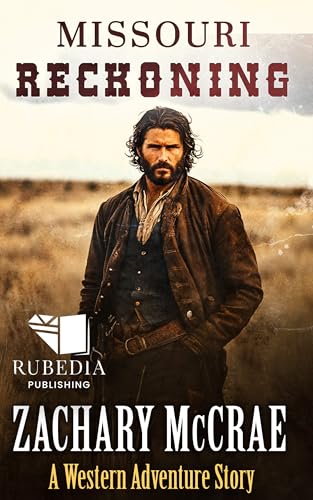 Missouri Reckoning: A Classic Western Adventure